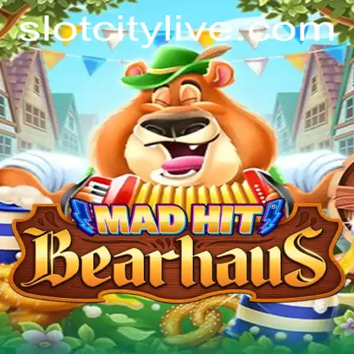 Exploring the Thrilling World of MadHitBearhaus in SLOTCITY