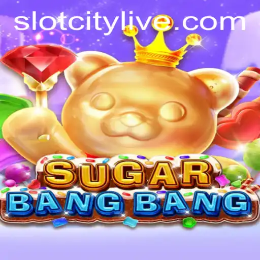Discover the Excitement of SUGARBANGBANG at SLOTCITY